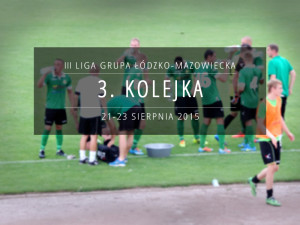 Zapowiedź 3. kolejki III ligi
