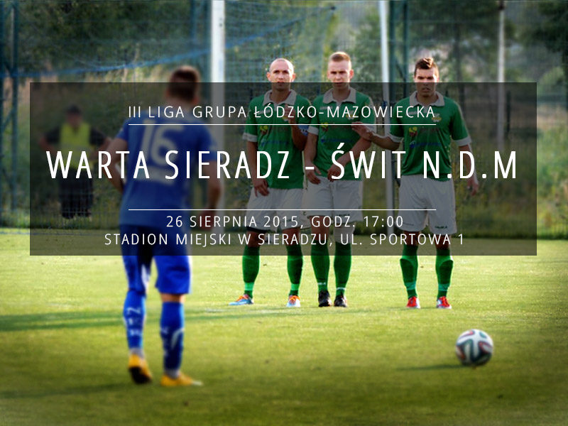 Warta Sieradz - Świt Nowy Dwór Mazowiecki - zapowiedź