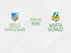 Ursus Warszawa - Warta Sieradz (8 sierpnia 2015)