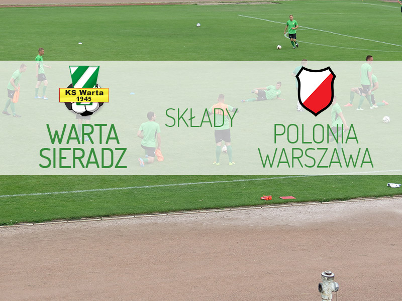 Warta Sieradz - Polonia Warszawa (składy)