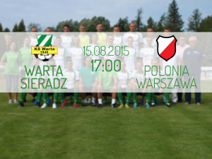 Warta Sieradz - Polonia Warszawa - 15 sierpnia 2015, godz. 17:00