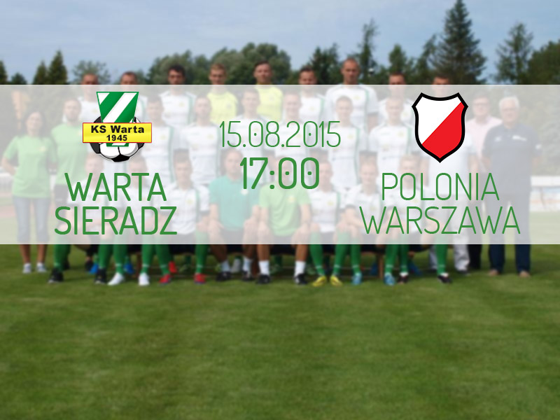 Warta Sieradz - Polonia Warszawa - 15 sierpnia 2015, godz. 17:00