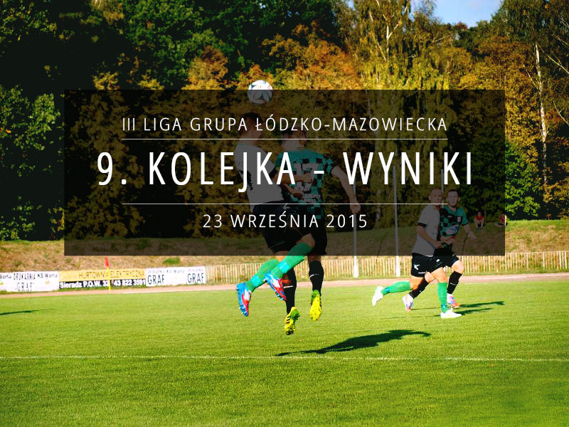 9 kolejka - III liga - podsumowanie