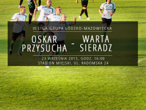 Zapowiedź meczu Oskar Przysucha Warta Sieradz