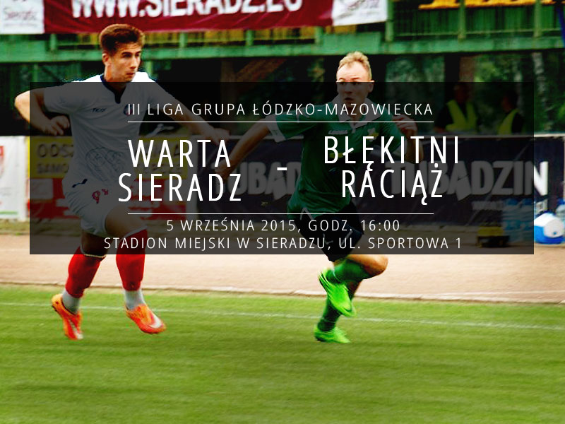 Mecz Warta Sieradz - Błękitni Raciąż (5 września 2015)